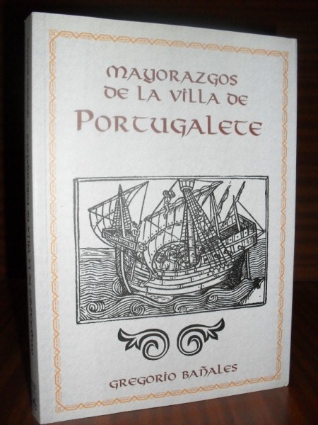 MAYORAZGOS DE LA VILLA DE PORTUGALETE